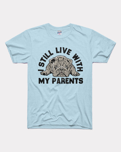 Powder Blue Still Live With My Parents Bulldog Vintage T-Shirt